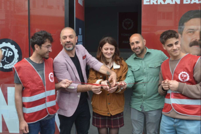 TİP, EDİRNE’DE BÜRO AÇTI