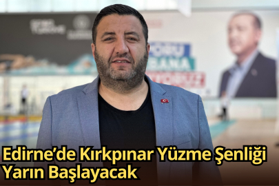 Edirne’de Kırkpınar Yüzme Şenliği Yarın Başlayacak
