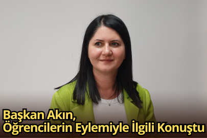 Başkan Akın, Öğrencilerin Eylemiyle İlgili Konuştu