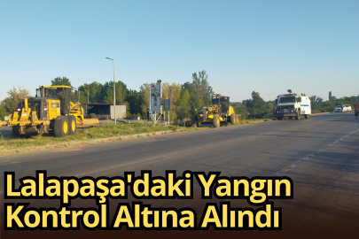 Lalapaşa'daki Yangın Kontrol Altına Alındı