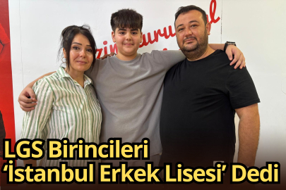 LGS Birincileri ‘İstanbul Erkek Lisesi’ Dedi