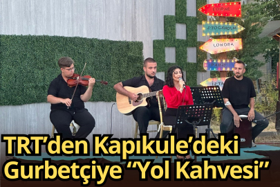 TRT’den Kapıkule’deki Gurbetçiye “Yol Kahvesi”
