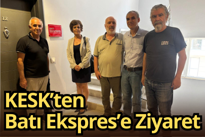 KESK’ten Batı Ekspres’e Ziyaret