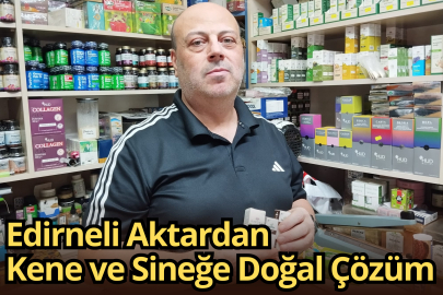 Edirneli Aktardan Kene ve Sineğe Doğal Çözüm