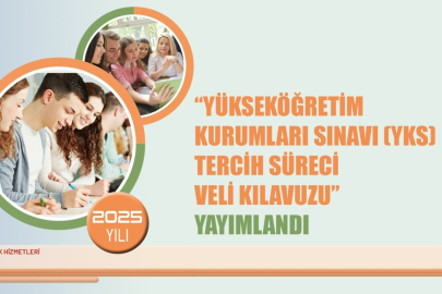 YKS Tercih Süreci Veli Kılavuzu Yayımlandı