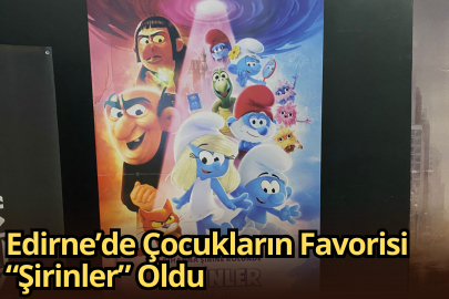 Edirne’de Çocukların Favorisi “Şirinler” Oldu