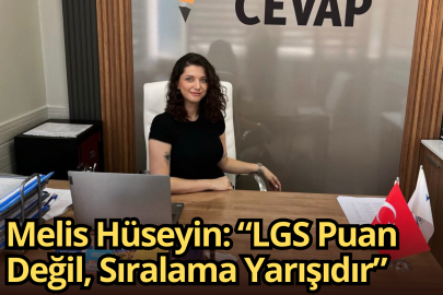 Melis Hüseyin: “LGS Puan Değil, Sıralama Yarışıdır”