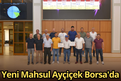 Yeni Mahsul Ayçiçek Borsa'da