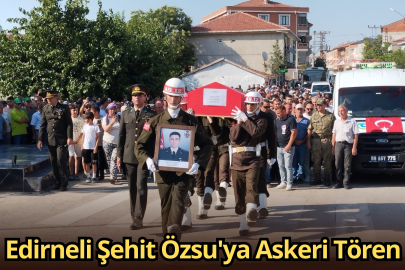 Edirneli Şehit Özsu'ya Askeri Tören