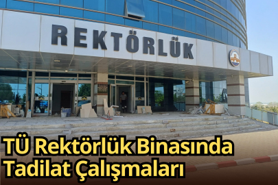 TÜ Rektörlük Binasında Tadilat Çalışmaları