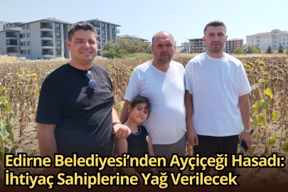 Edirne Belediyesi’nden Ayçiçeği Hasadı: İhtiyaç Sahiplerine Yağ Verilecek