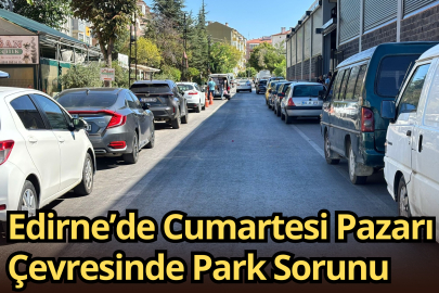Edirne’de Cumartesi Pazarı Çevresinde Park Sorunu