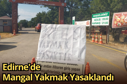 Edirne'de Mangal Yakmak Yasaklandı