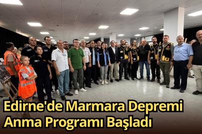 ‎Edirne'de Marmara Depremi Anma Programı Başladı