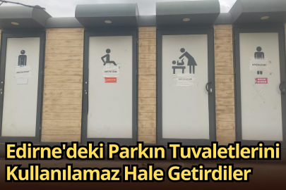 Edirne'deki Parkın Tuvaletlerini Kullanılamaz Hale Getirdiler