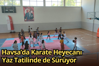 ‎Havsa’da Karate Heyecanı Yaz Tatilinde de Sürüyor