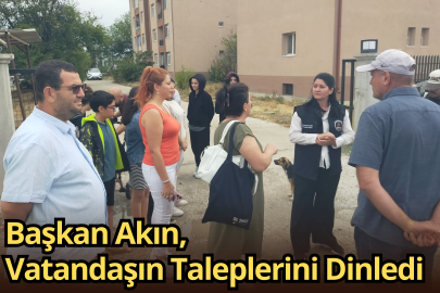 Başkan Akın, Vatandaşın Taleplerini Dinledi