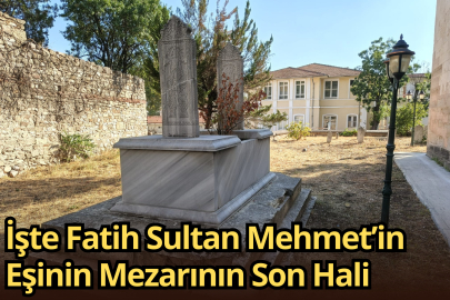 İşte Fatih Sultan Mehmet’in Eşinin Mezarının Son Hali