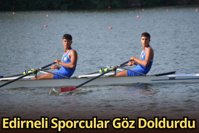 Edirneli Sporcular Göz Doldurdu