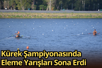 Kürek Şampiyonasında Eleme Yarışları Sona Erdi