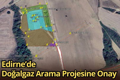 Edirne’de Doğalgaz Arama Projesine Onay