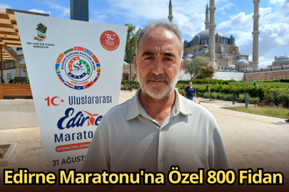 Edirne Maratonu'na Özel 800 Fidan