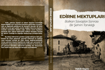 “Edirne Mektupları” Okurla Buluştu
