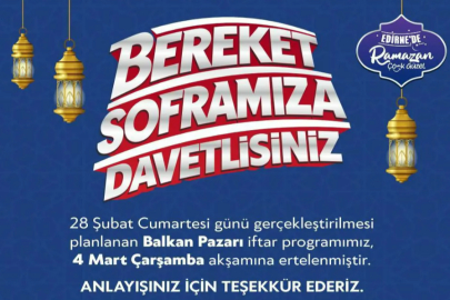 Balkan Pazarı İftar Programı 4 Mart’a Ertelendi