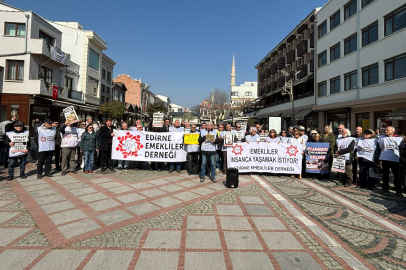 Emekliler Edirne’den Ses Yükseltti