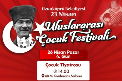 Uzunköprü’de 23 Nisan Çocuk Festivali Etkinlikleri Devam Ediyor