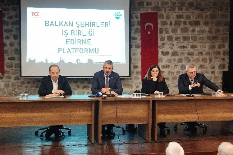 Edirne, Balkan şehirleri işbirliği merkezi olacak
